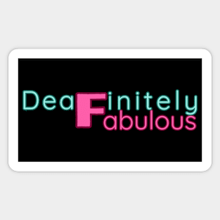 Deafinitely Fabulous Sticker